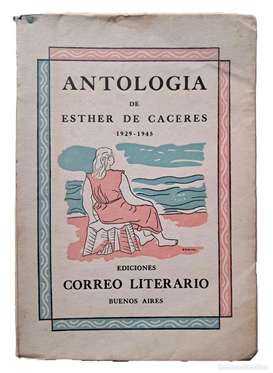 Libros de segunda mano: Esther de C&aacute;ceres - Antolog&iacute;a (1929-1945) - Luis Seoane - (1945) - FIRMADO