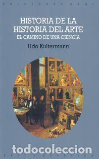 Libros de segunda mano: Historia de la Historia del arte. - Kultermann, Udo.