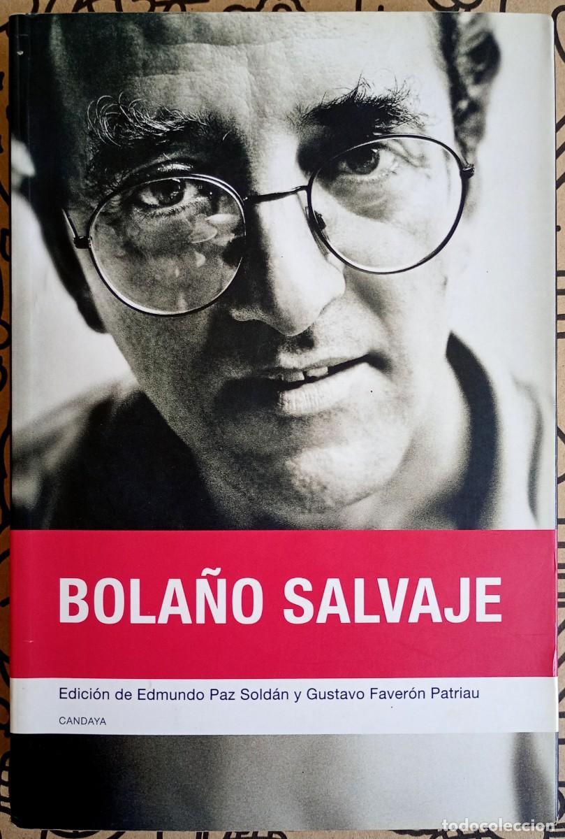 Libros de segunda mano: Edmundo Paz Sold&aacute;n - Gustavo Faver&oacute;n Patriau (eds.) . Bola&ntilde;o salvaje