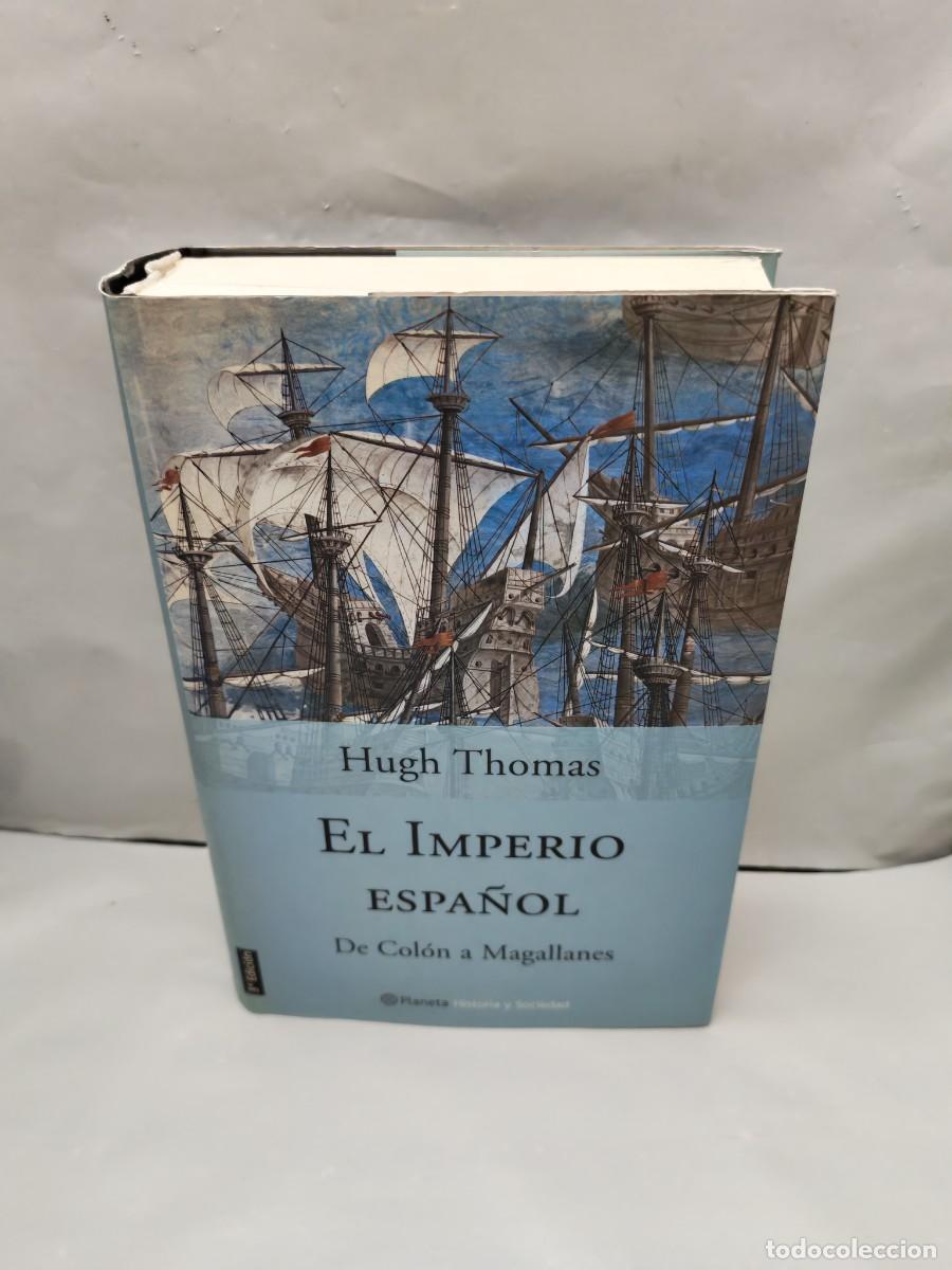 Libros de segunda mano: EL IMPERIO ESPA&Ntilde;OL: De Col&oacute;n a Magallanes (Tapa Dura)