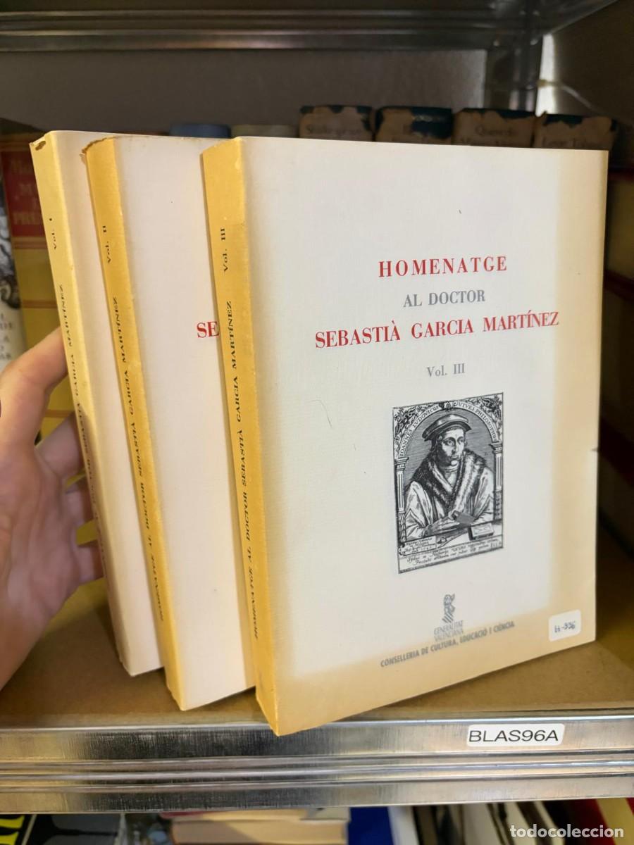 Libros de segunda mano: BLAS96A Homenatge al Doctor Sebasti&agrave; Garc&iacute;a Mart&iacute;nez. Vols. I, II y III. Generalitat Valenciana &ndash; Co
