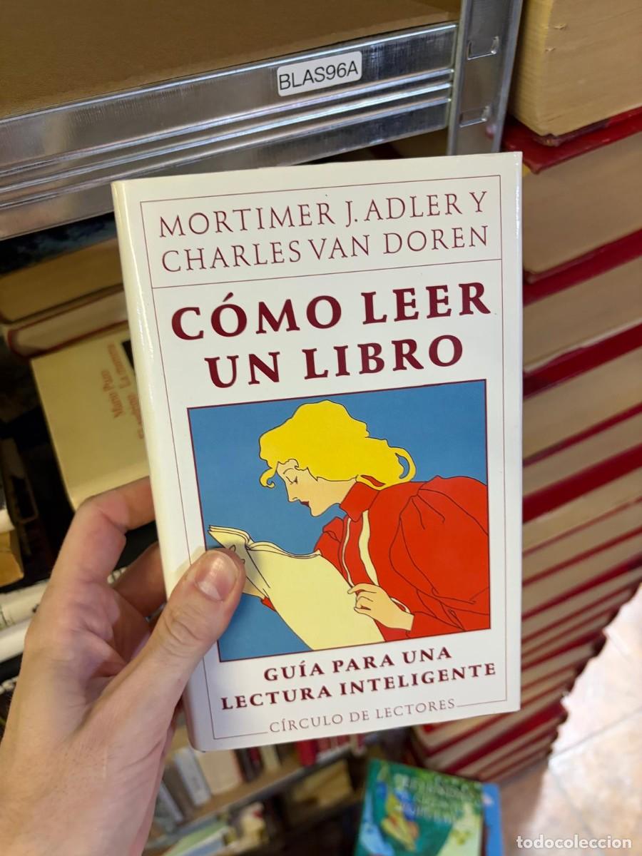 Libros de segunda mano: BLAS96A Mortimer J. Adler y Charles Van Doren, C&oacute;mo leer un libro. Gu&iacute;a para una lectura inteligente