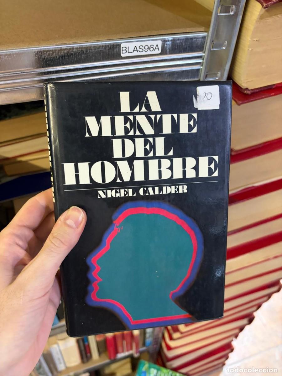 Libros de segunda mano: BLAS96A Nigel Calder, La mente del hombre. - Foto 1