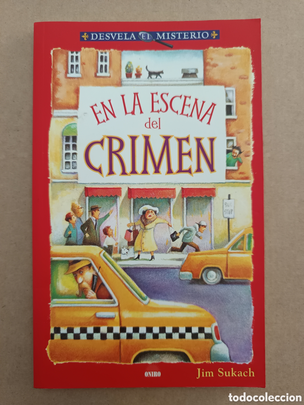 Libros de segunda mano: {&deg;_&deg;} Desvela el Misterio n&deg;6: En la Escena del Crimen, por Jim Sukach (Oniro, 2005).