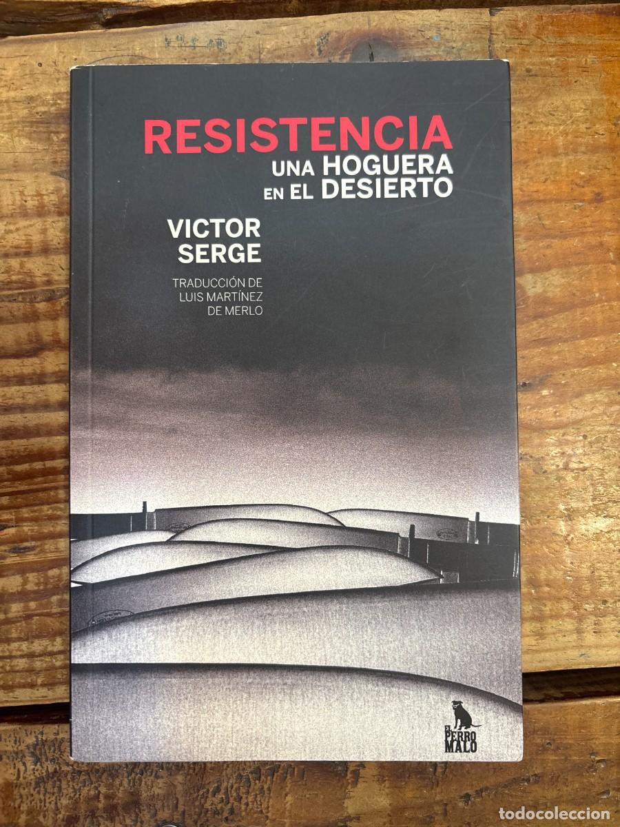 Libros de segunda mano: Una hoguera en el desierto - Resistencia (Spanish Edition)Serge, V&iacute;ctor Idioma: Espa&ntilde;ol