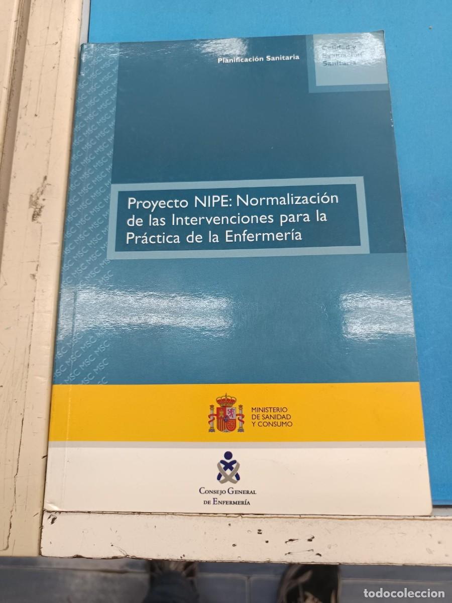 Libros de segunda mano: PROYECTO NIPE:INTERVENCIONES PARA LA PRACTICA DE LA ENFERMERIA PLANIFICACION SANITARIA