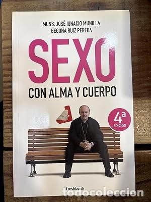 Libros de segunda mano: Sexo con alma y cuerpo TRSMunilla Aguirre, Mons. Jos&eacute; Ignacio; Ruiz Pereda, Bego&ntilde;a Idioma: Espa&ntilde;ol