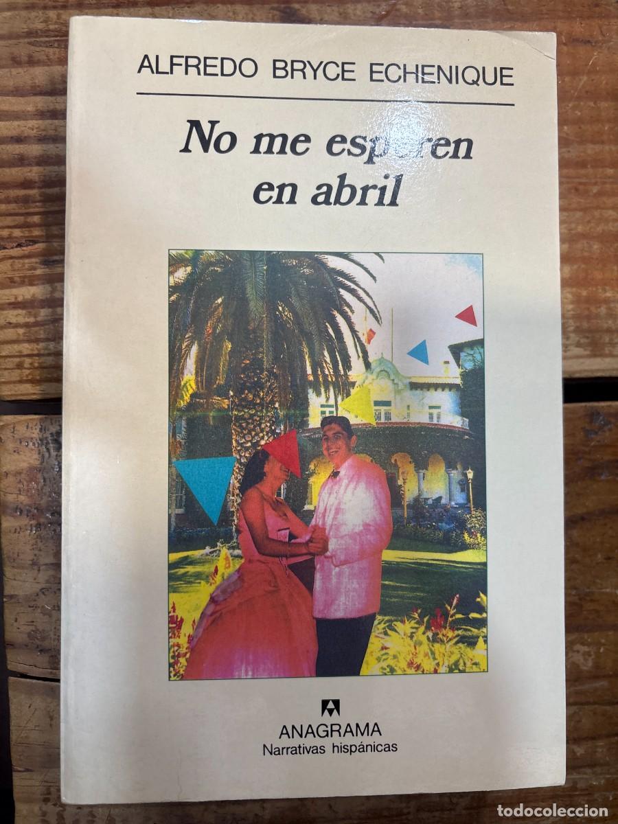 Libros de segunda mano: No me esperen en abril (Spanish Edition) Bryce Echenique, Alfredo