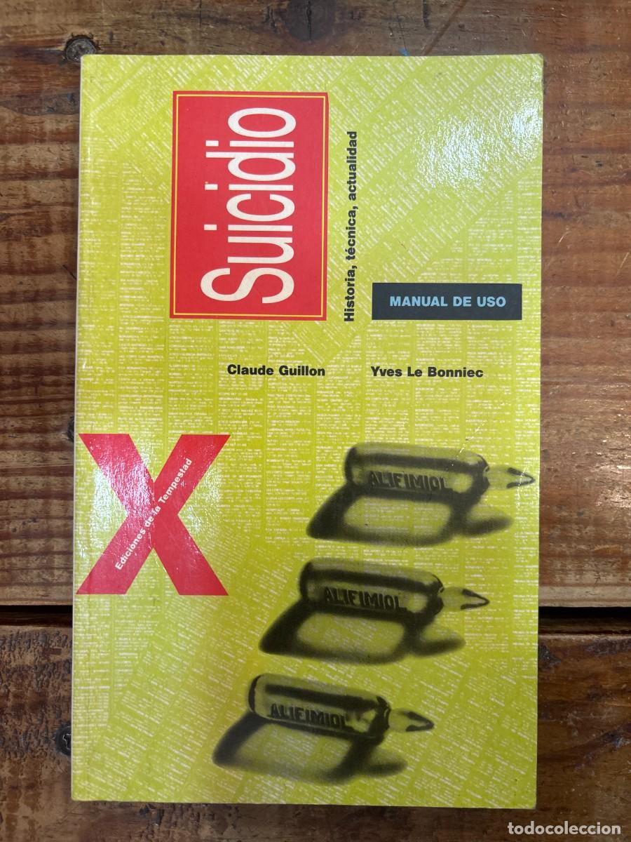 Libros de segunda mano: Suicidio: manual de uso (Puntos) TRSAAGuillon, Claude; Le Bonniec, Yves Idioma: Espa&ntilde;ol