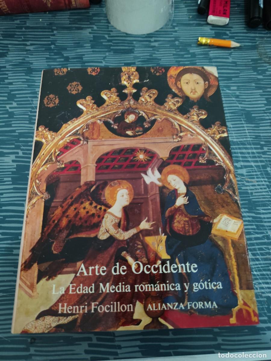 Libros de segunda mano: ARTE DE OCCIDENTE,LA EDAD MEDIA ROMANICA Y GOTICA,HENRI FOCILLON,ALIANZA EDITORIAL ,1988,308 P&Aacute;GINAS