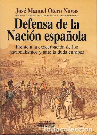 Libros de segunda mano: DEFENSA DE LA NACION ESPA&Ntilde;OLA - OTERO NOVAS, JOSE MANUEL - A-HE-1390