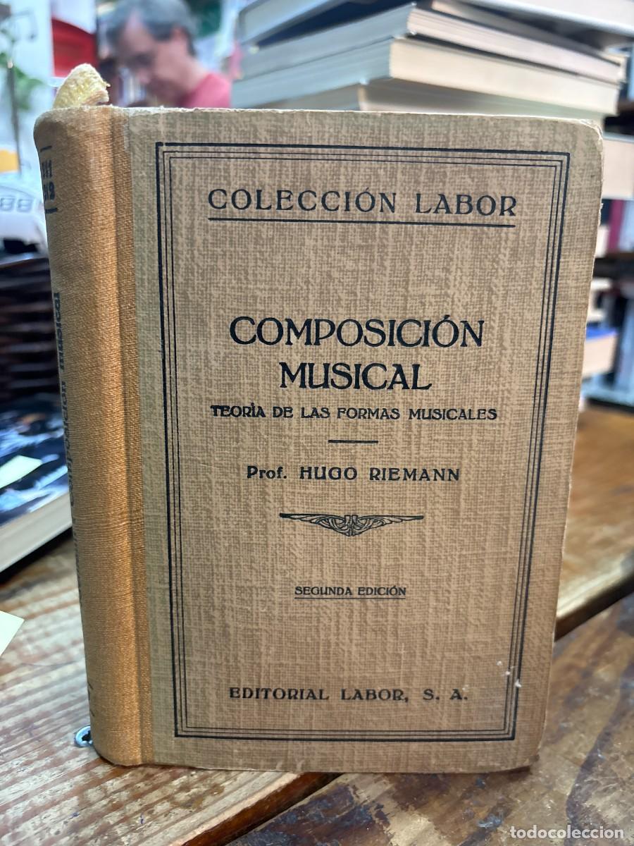 Libros de segunda mano: Composici&oacute;n Musical: Teor&iacute;a de las Formas Musicales (Primera edici&oacute;n 1929, tapa dura sin sobrecubier