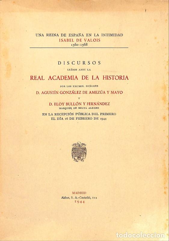 Libros de segunda mano: Discursos le&iacute;dos ante la Real Academia de la Historia - Gonz&aacute;lez de Amez&uacute;a y Bull&oacute;n - Madrid 1944