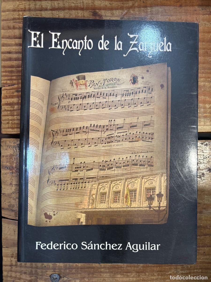 Libros de segunda mano: El encanto de la zarzuela TRSAAFederico S&aacute;nchez Aguilar Idioma: Espa&ntilde;ol