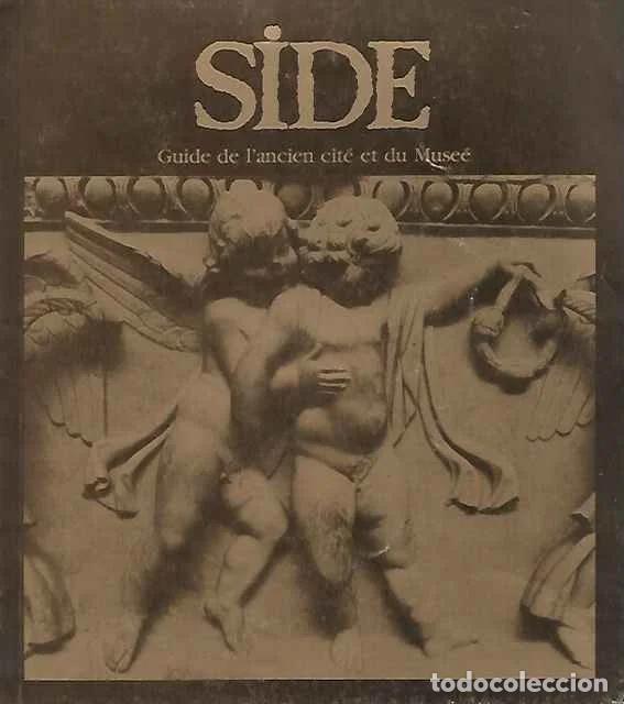 Livres d'occasion: Side: Guide de l&rsquo;ancient cit&eacute; et du muse&eacute; - VV. AA.