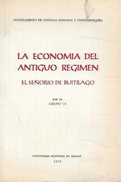 Livres d'occasion: La economia del antiguo regimen: el se&ntilde;orio de buitrago - VV. AA.