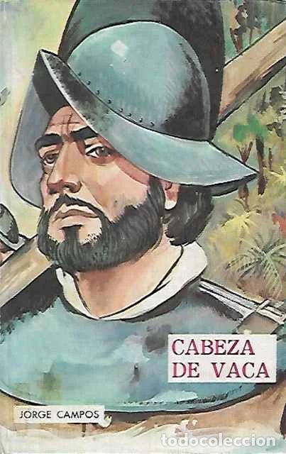 Libros de segunda mano: Cabeza de Vaca - Jorge Campos - Foto 1