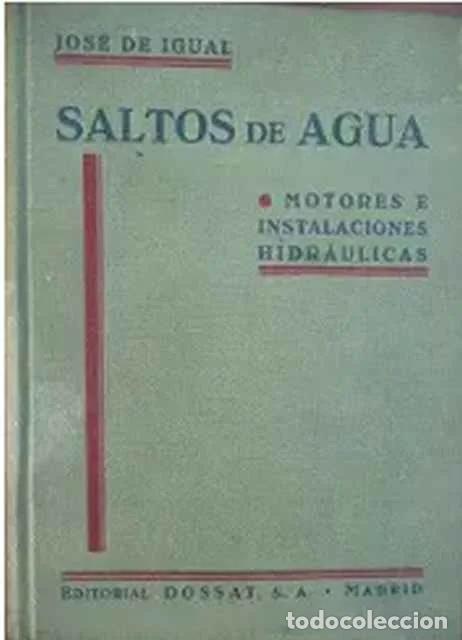 Gebrauchte B&uuml;cher: Saltos de agua. Motores e instalaciones hidr&aacute;ulicas - Jos&eacute; de Igual