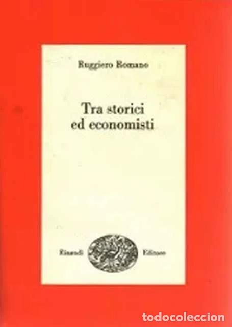Livres d'occasion: Tra storici ed economisti - Ruggiero Romano