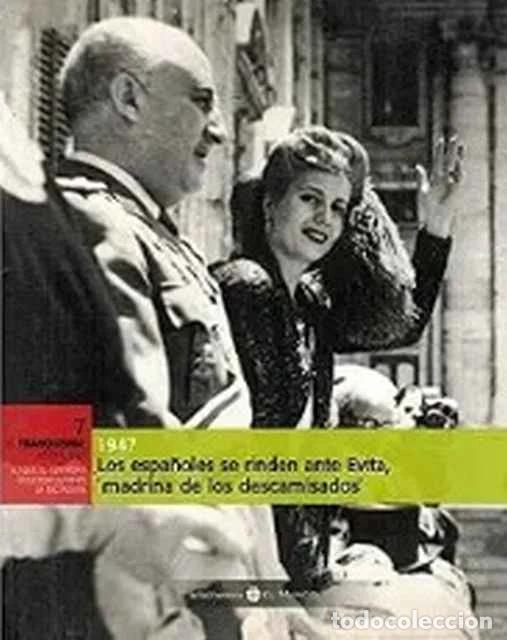 Libros de segunda mano: Los espa&ntilde;oles se rinden ante Evita, madrina de los descamisados. 1947 - VV. AA.