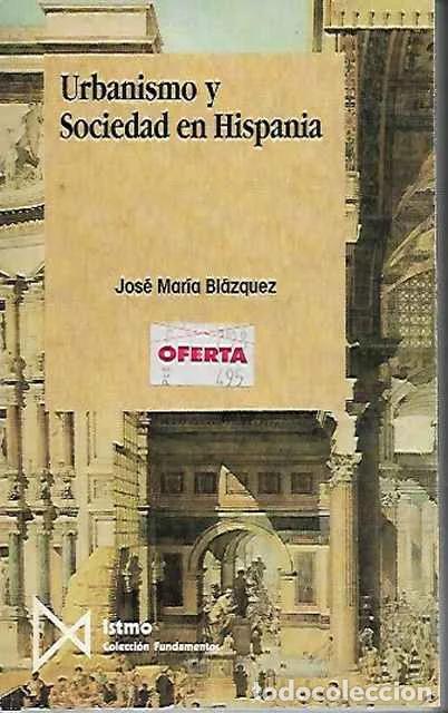 Gebrauchte B&uuml;cher: Urbanismo y sociedad en Hispania - Jos&eacute; Mar&iacute;a Bl&aacute;zquez