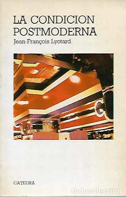 Second hand books: La condici&oacute;n postmoderna - Jean-Fran&ccedil;ois Lyotard