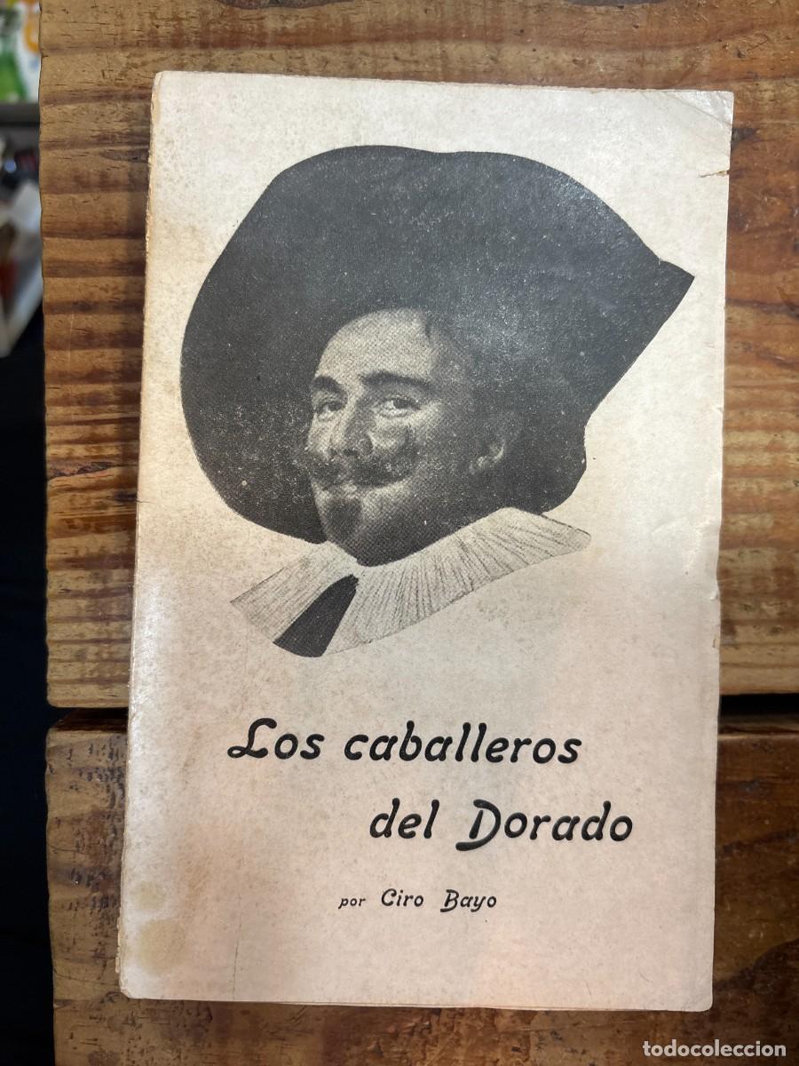 Libros de segunda mano: LOS CABALLEROS DEL DORADO TRSAA BAYO, Ciro Idioma: Espa&ntilde;ol