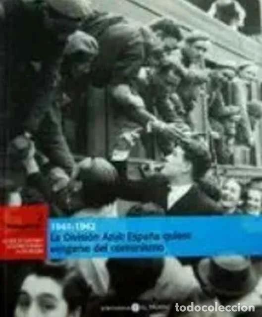 Libros de segunda mano: La Divisi&oacute;n Azul: Espa&ntilde;a quiere vengarse de comunismo - VV. AA.