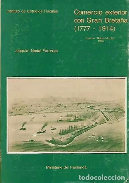 Libros de segunda mano: Comercio exterior con Gran Breta&ntilde;a (1777 - 1914) - Joaquim Nadal Farreras