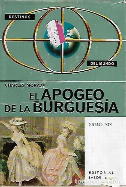 Libros de segunda mano: El apogeo de la burgues&iacute;a - Charles Moraz&eacute;
