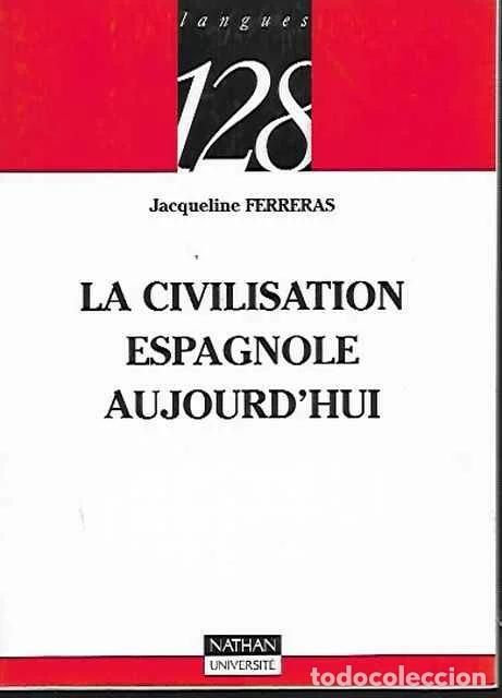 Libros de segunda mano: La civilisation espagnole aujourd'hui - Jacqueline Ferreras