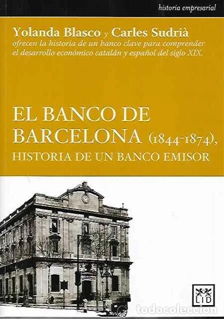 Libros de segunda mano: El banco de Barcelona (1844-1874) - Yolanda Blasco y Carles Sudri&agrave;