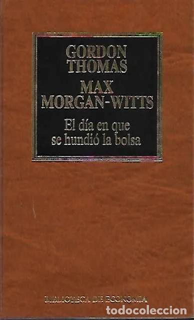 Libros de segunda mano: El d&iacute;a en que se hundi&oacute; la bolsa - Thomas, Gordon. Morgan Witts, Max