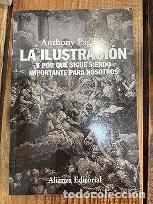 Libros de segunda mano: La Ilustraci&oacute;n: Y por qu&eacute; sigue siendo importante para nosotros TRSAA Pagden, Anthony