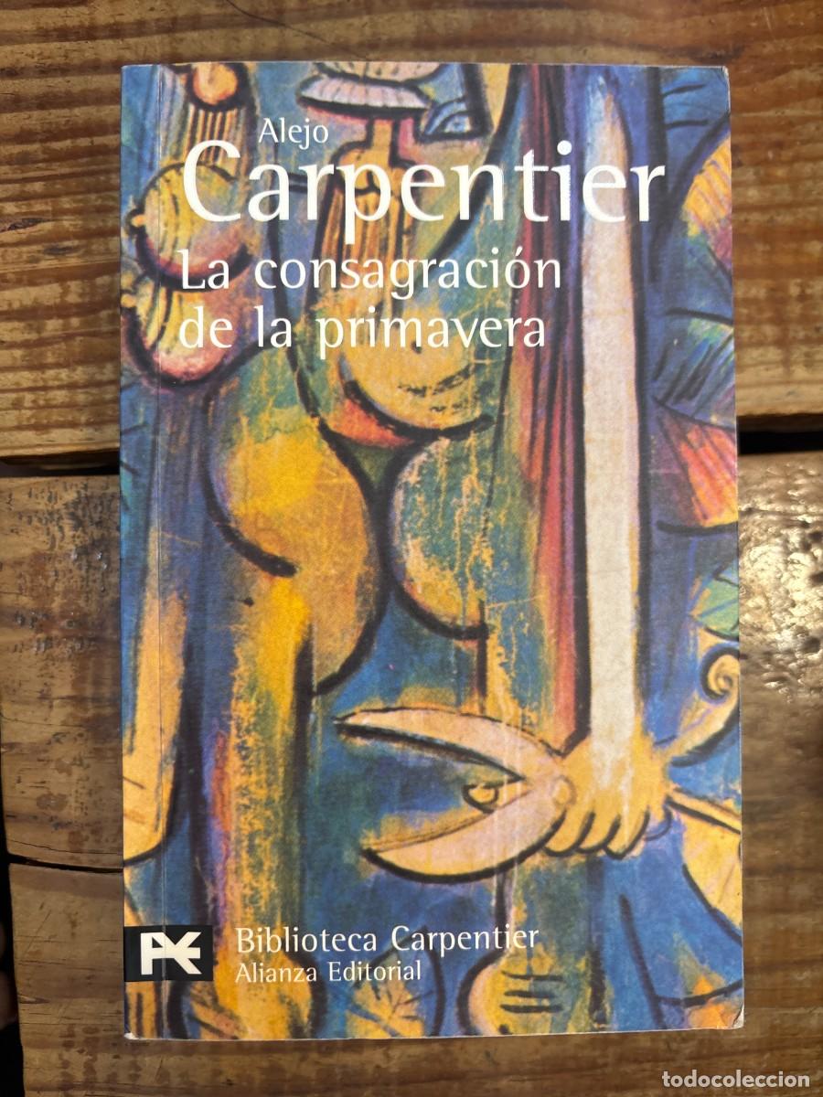 Libros de segunda mano: La consagraci&oacute;n de la primavera (El Libro De Bolsillo) (Spanish Edition)Carpentier, Alejo Idioma: E