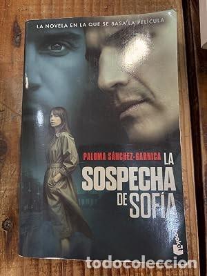 Libros de segunda mano: La sospecha de Sof&iacute;a. Ed. Pel&iacute;cula: La novela en la que se basa la pel&iacute;culaS&aacute;nchez-Garnica, Paloma
