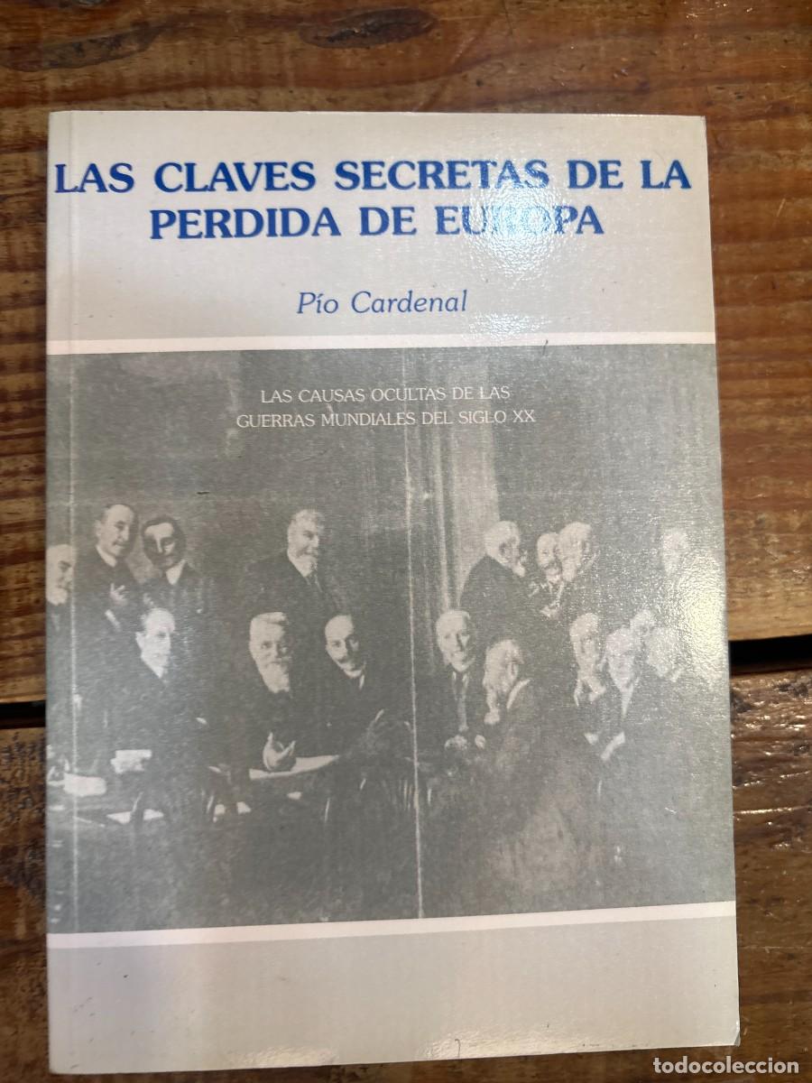 Libros de segunda mano: Las Claves Secretas de La Perdida de Europa: Las Causas Ocultas de Las DOS Guerras Mundiales del Sig