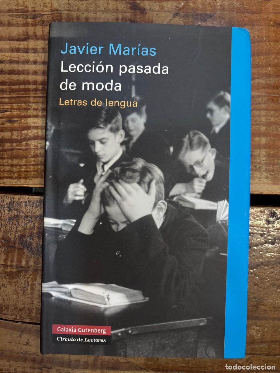 Libros de segunda mano: Lecci&oacute;n pasada de moda: Lecci&oacute;n pasada de modaMar&iacute;as, Javier Idioma: Espa&ntilde;ol - Foto 1