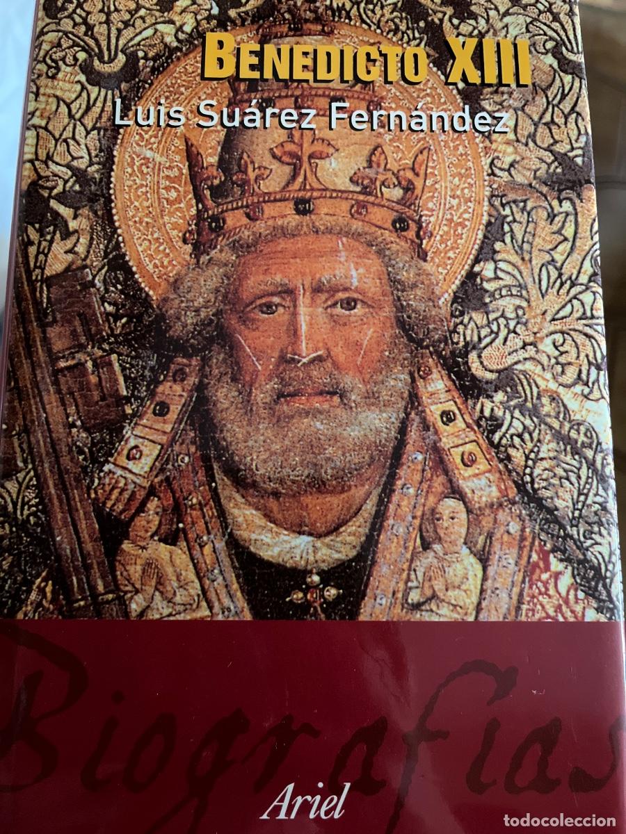 Libros de segunda mano: Luis Su&aacute;rez Fern&aacute;ndez: Benedicto XIII. &iquest;Papa o Antipapa?, Ed Ariel, 2002