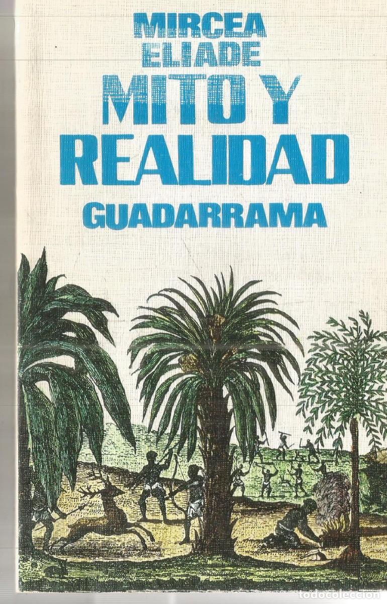 Libros de segunda mano: MIRCEA ELIADE. MITO Y REALIDAD. GUADARRAMA