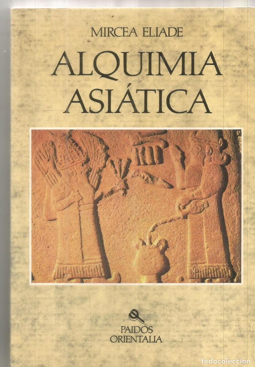 Libros de segunda mano: MIRCEA ELIADE. ALQUIMIA ASIATICA. PAIDOS