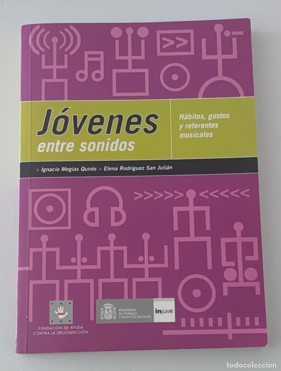 Libros de segunda mano: JOVENES ENTRE SONIDOS - H&Aacute;BITOS, GUSTOS Y REFERENTES MUSICALES