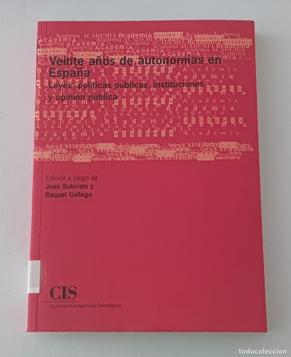 Libros de segunda mano: VEINTE A&Ntilde;OS DE AUTONOMIAS EN ESPA&Ntilde;A
