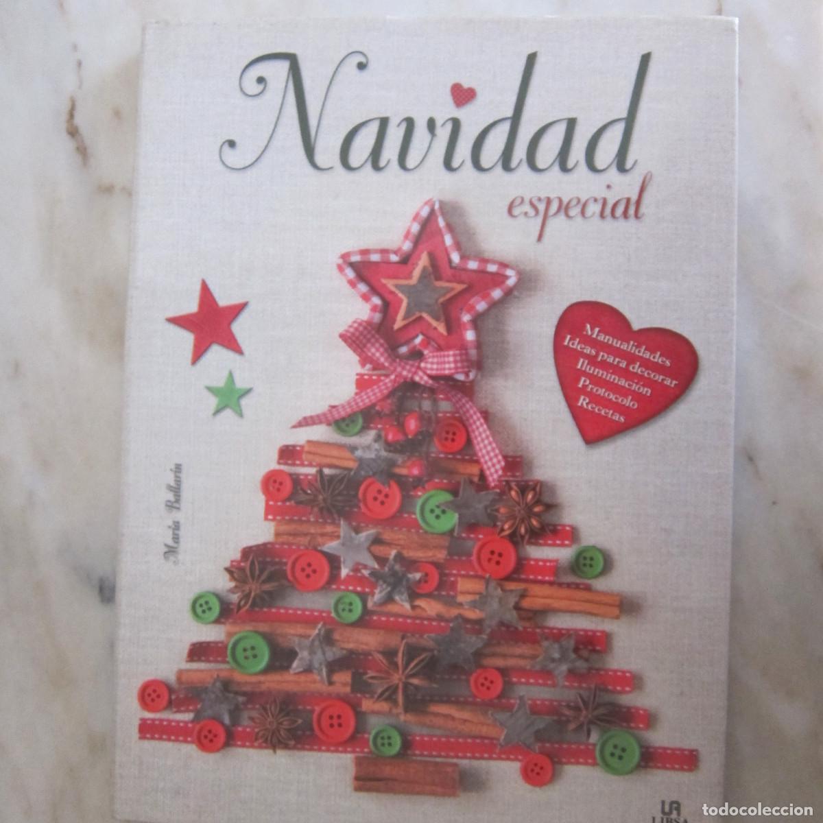 Libros de segunda mano: NAVIDAD ESPECIAL - MANUALIDADES, IDEAS PARA DECORAR... - MAR&Iacute;A BALLAR&Iacute;N (LIBSA) MANUAL DECORACI&Oacute;N