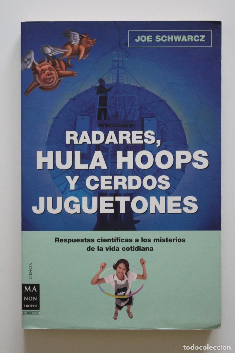 Second hand books: Joe Schwarcz - Radares, hula hoops y cerdos juguetones - Robinbook