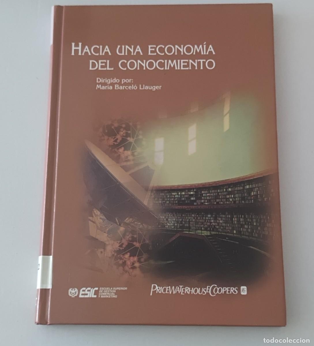 Libros de segunda mano: HACIA UNA ECONOM&Iacute;A DEL CONOCIMIENTO