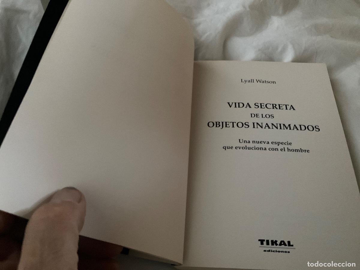 Libros de segunda mano: VIDA SECRETA DE LOS OBJETOS INANIMADOS - WATSON, LYALL - Foto 2