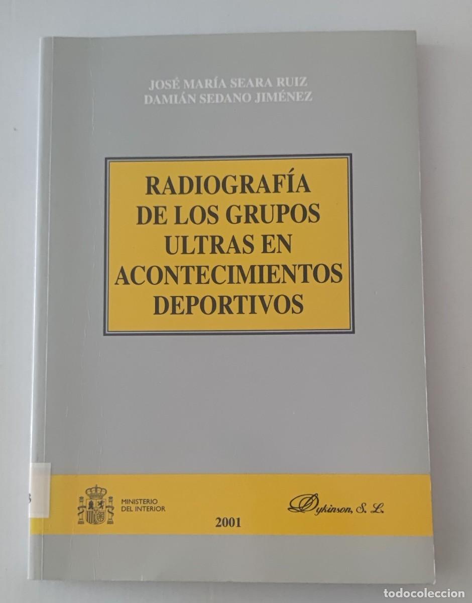 Libros de segunda mano: RADIOGRAF&Iacute;A DE LOS GRUPOS ULTRAS EN ACONTECIMIENTOS DEPORTIVOS