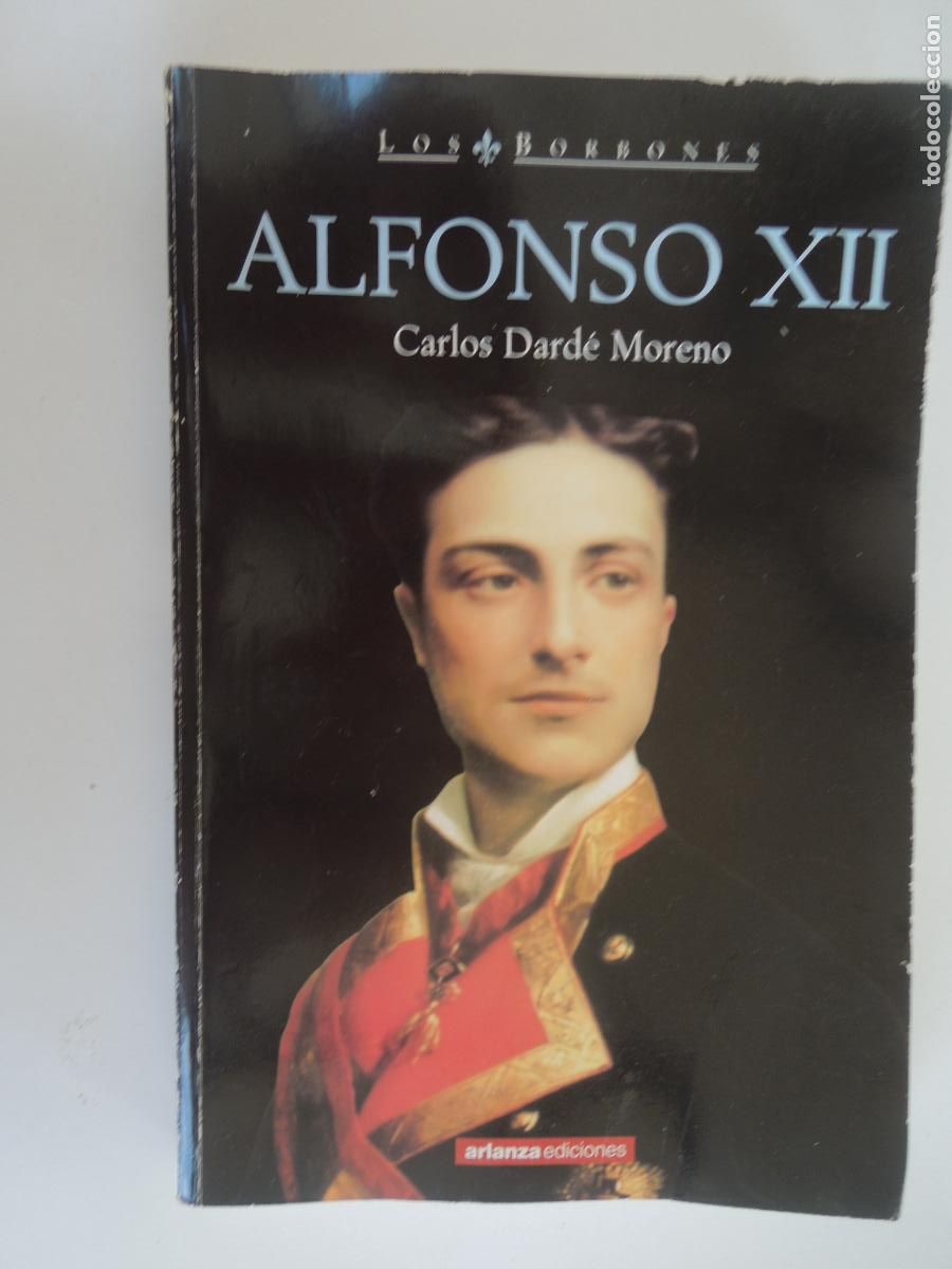Libros de segunda mano: ALFONSO XII - CARLOS DARC&Eacute; MORENO - ARLANZA EDICIONES -2001 - LO BORBONES