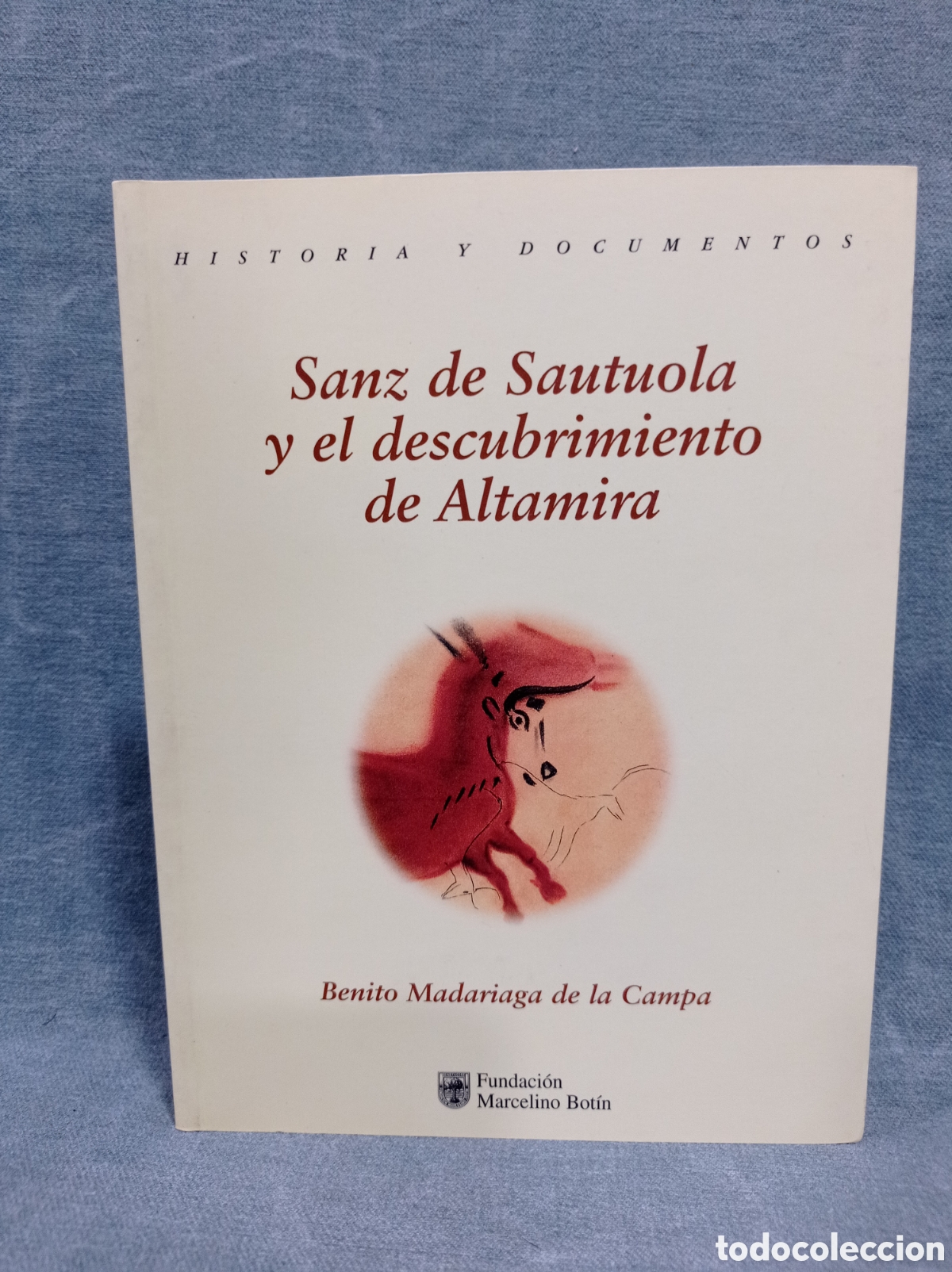 Livres d'occasion: SANZ DE SAUTUOLA Y EL DESCUBRIMIENTO DE ALTAMIRA - BENITO MADARIAGA DE LA CAMPA